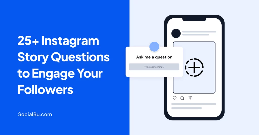 25+ Instagram Story Questions to Engage Your Followers
