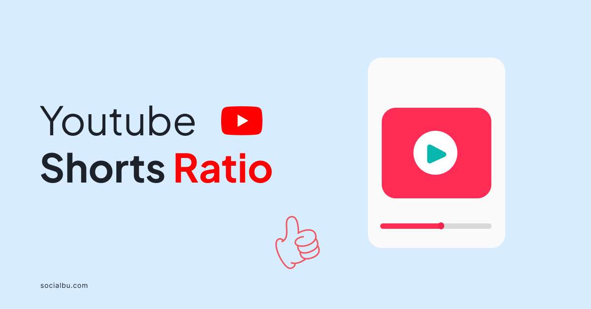 What is the Ideal YouTube Shorts Size, Width, and Height | SocialBu Blog