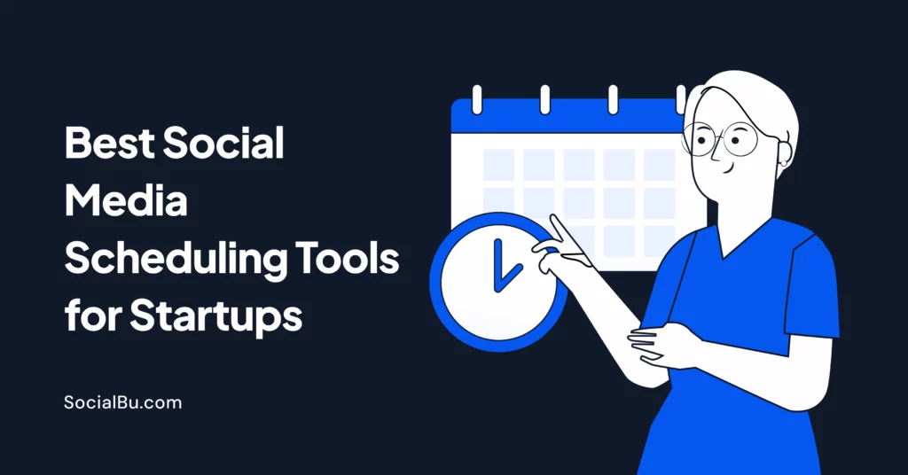 social media scheduling tools for startups