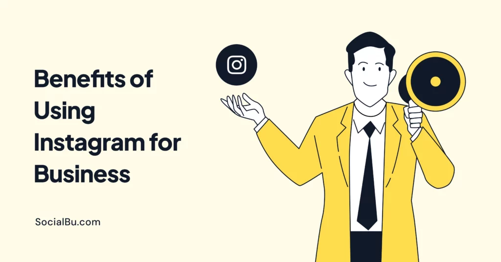 Benefits of using Instagram for Business