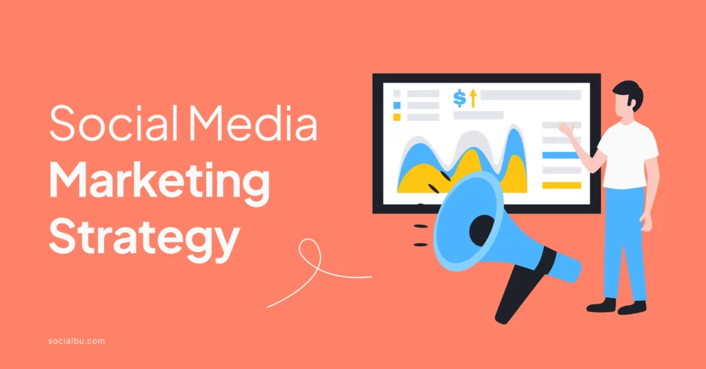 social media marketing strategy