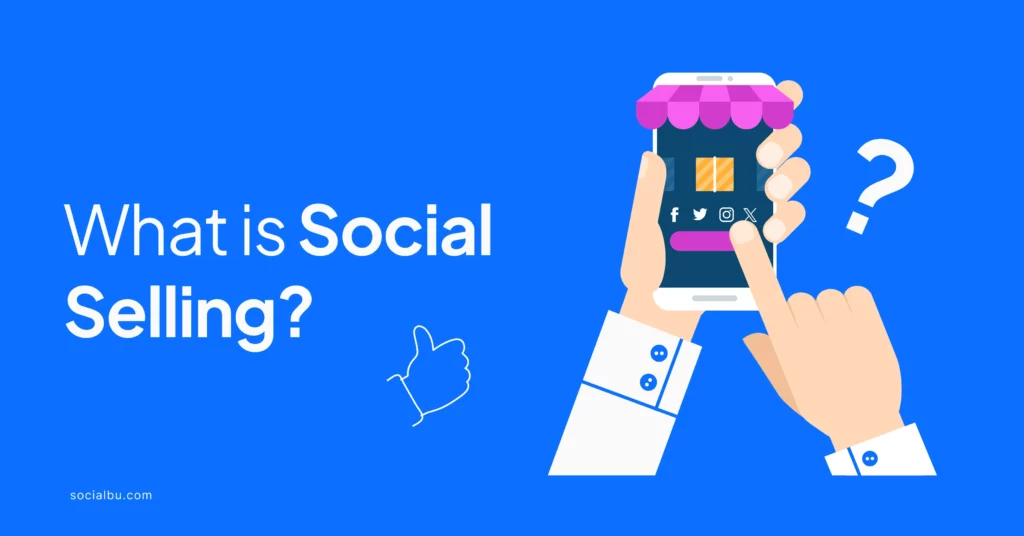 What is Social Selling