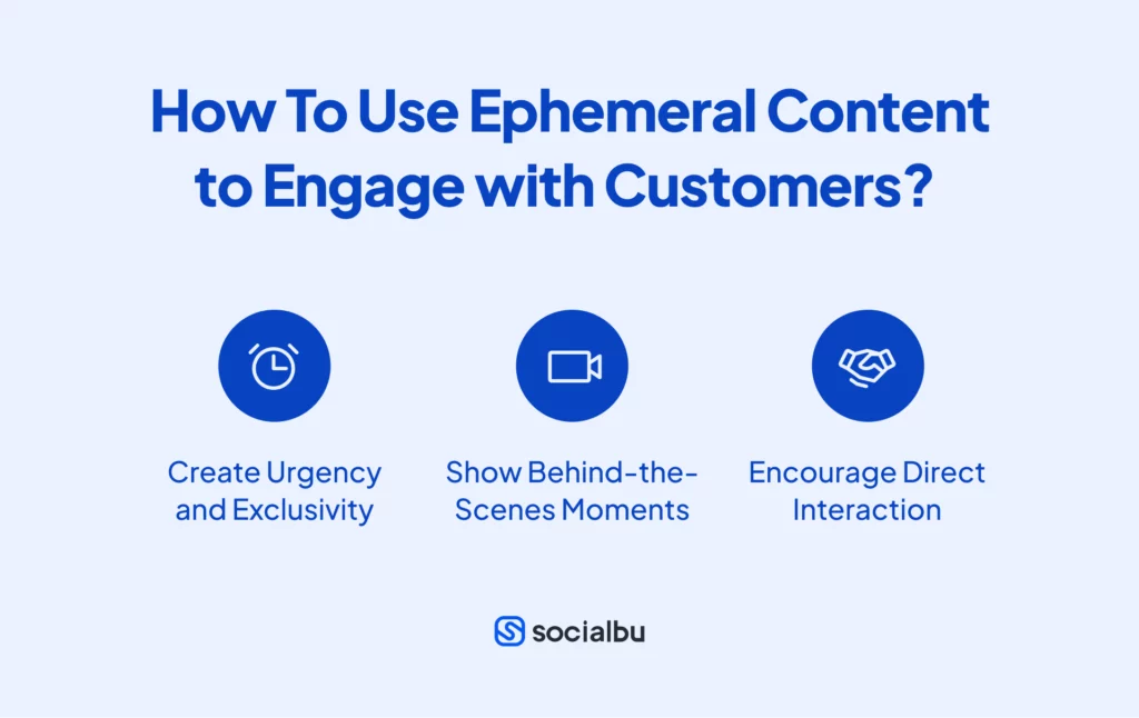 How To Use Ephemeral Content to Engage with Customers?