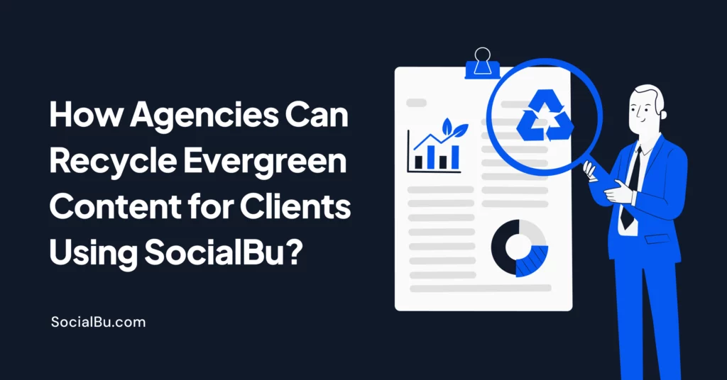 recycle evergreen content social media