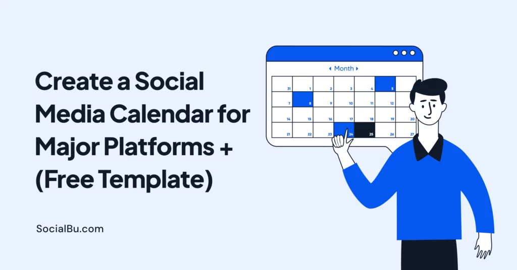 How to Create a 30-Day Social Media Calendar for Major Platforms (Free Template)