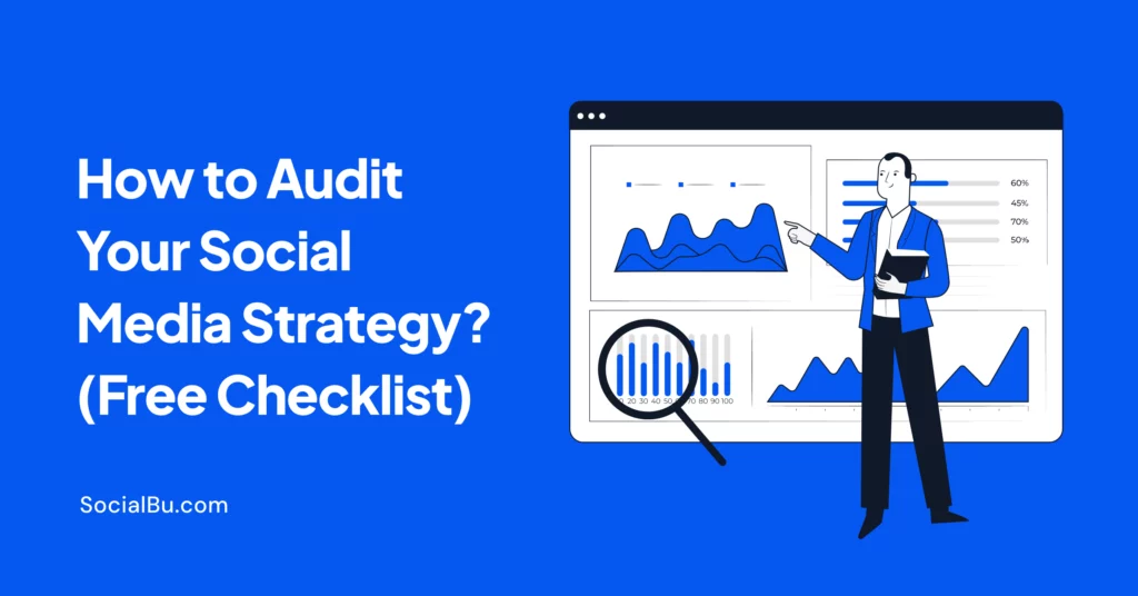 How to Audit Your Social Media Strategy (Free Checklist)
