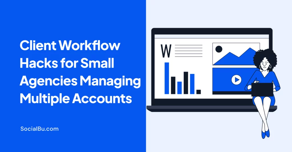 Workflow hacks for agencies