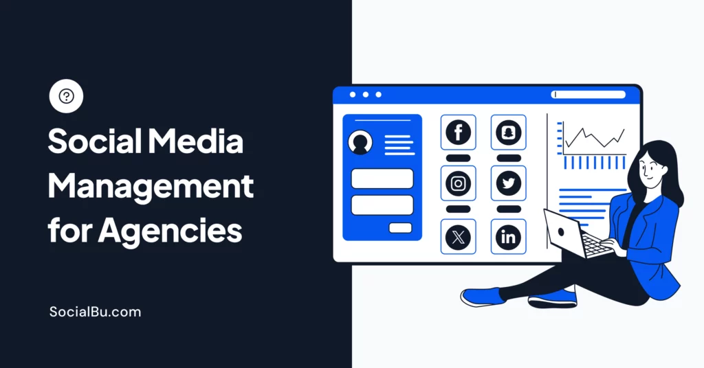 Social Media Management for Agencies: Pricing, Workflows, and Tools (2026 Guide)