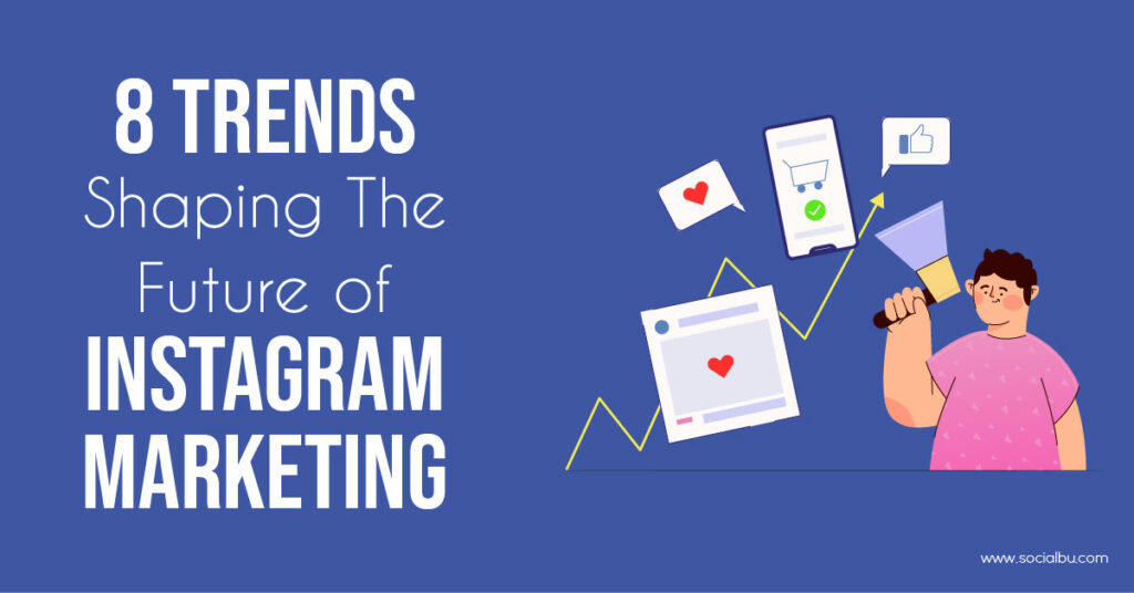 Future of Instagram Marketing