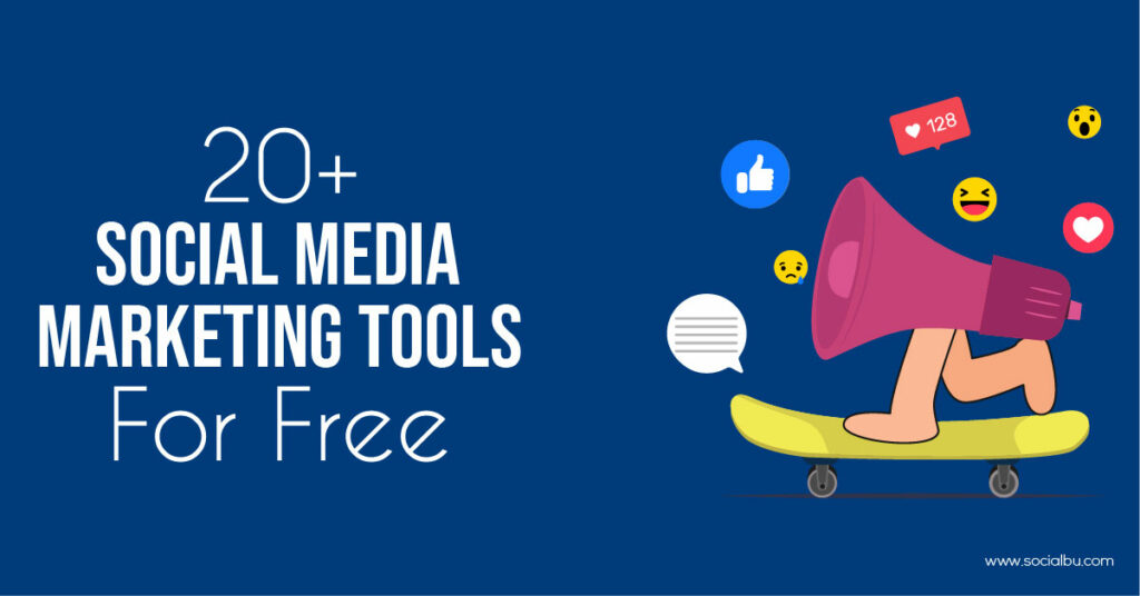 Top 20 Social Media Marketing Tools For Businesses in 2024 (Updated)