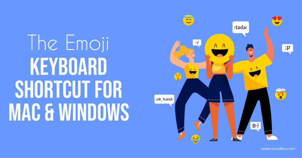 The Emoji Keyboard Shortcut for Mac & Windows | SocialBu Blog