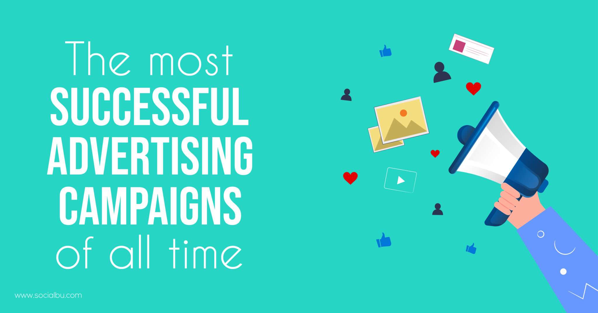 7-most-successful-advertising-campaigns-of-all-time-socialbu-blog