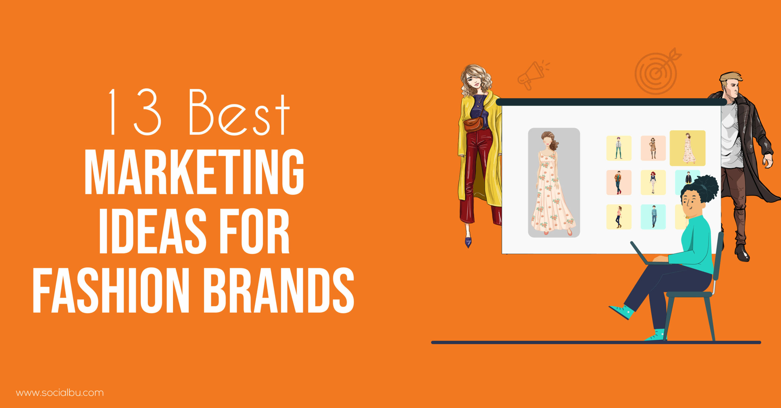 13 Best Digital Marketing Ideas for Fashion Brands in 2023