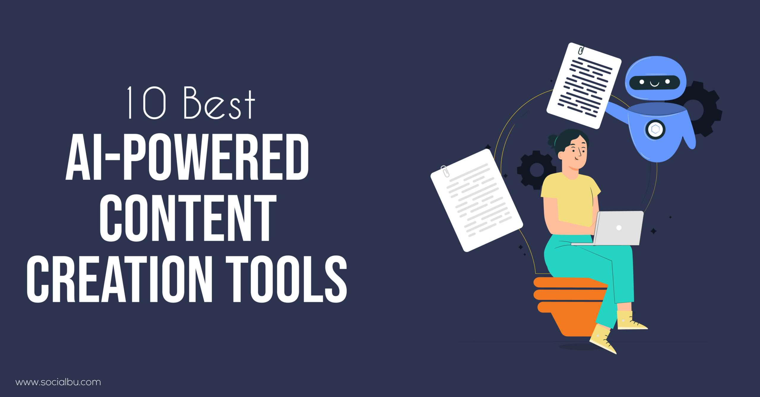 10 AI Content Creation Tools That Will Make Your Job Easier