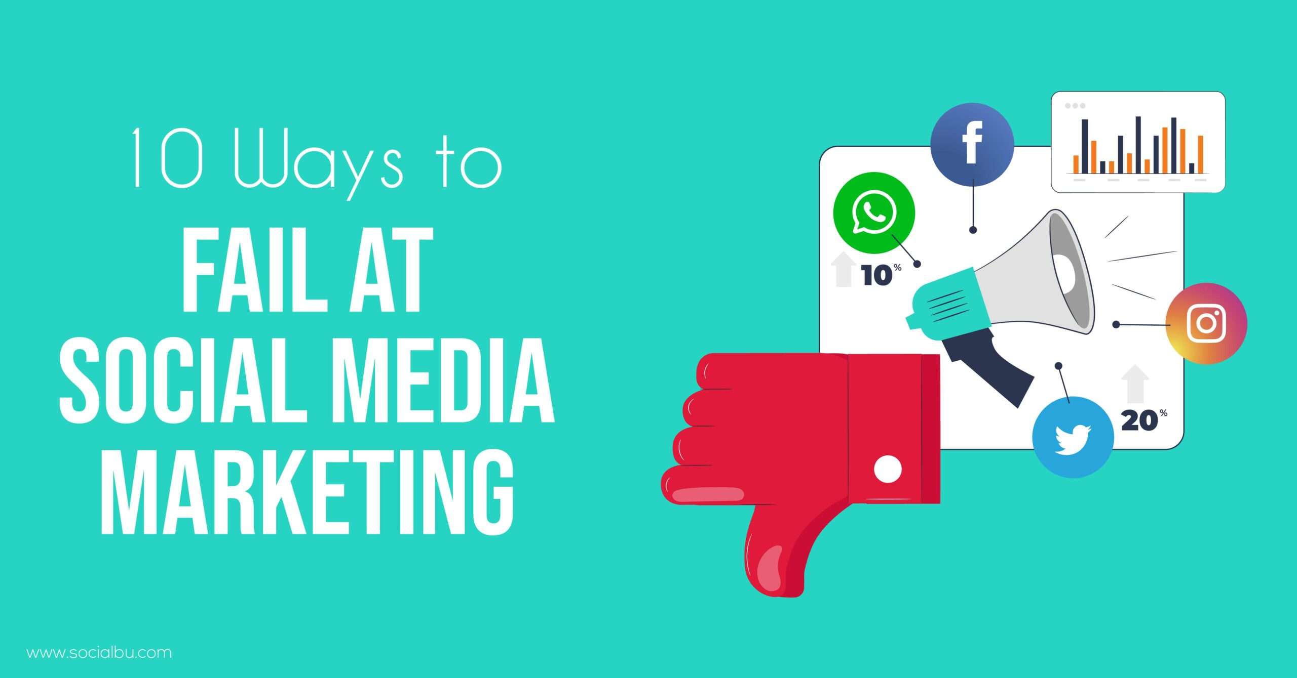 ways to fail at social media marketing