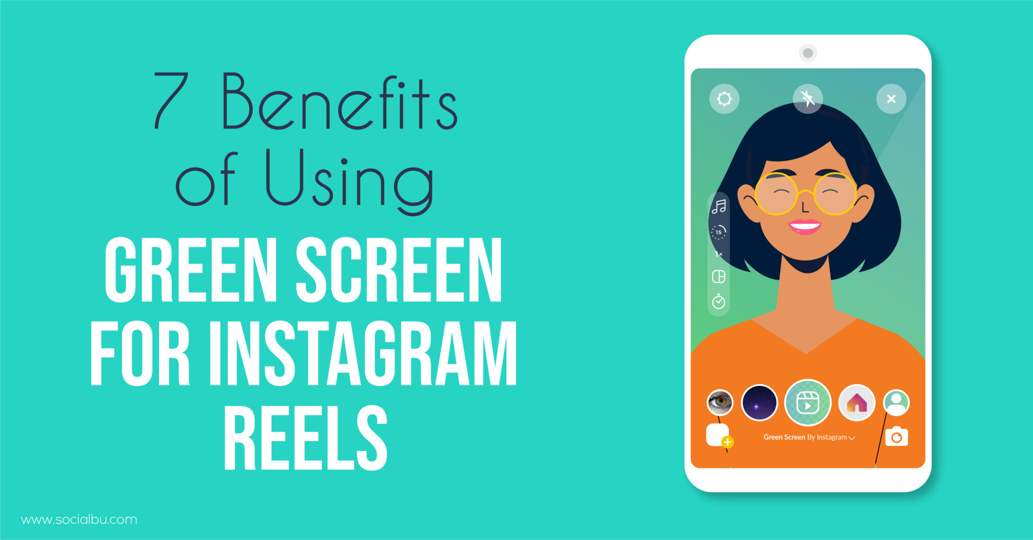 7 Benefits of Using Green Screen for Instagram Reels