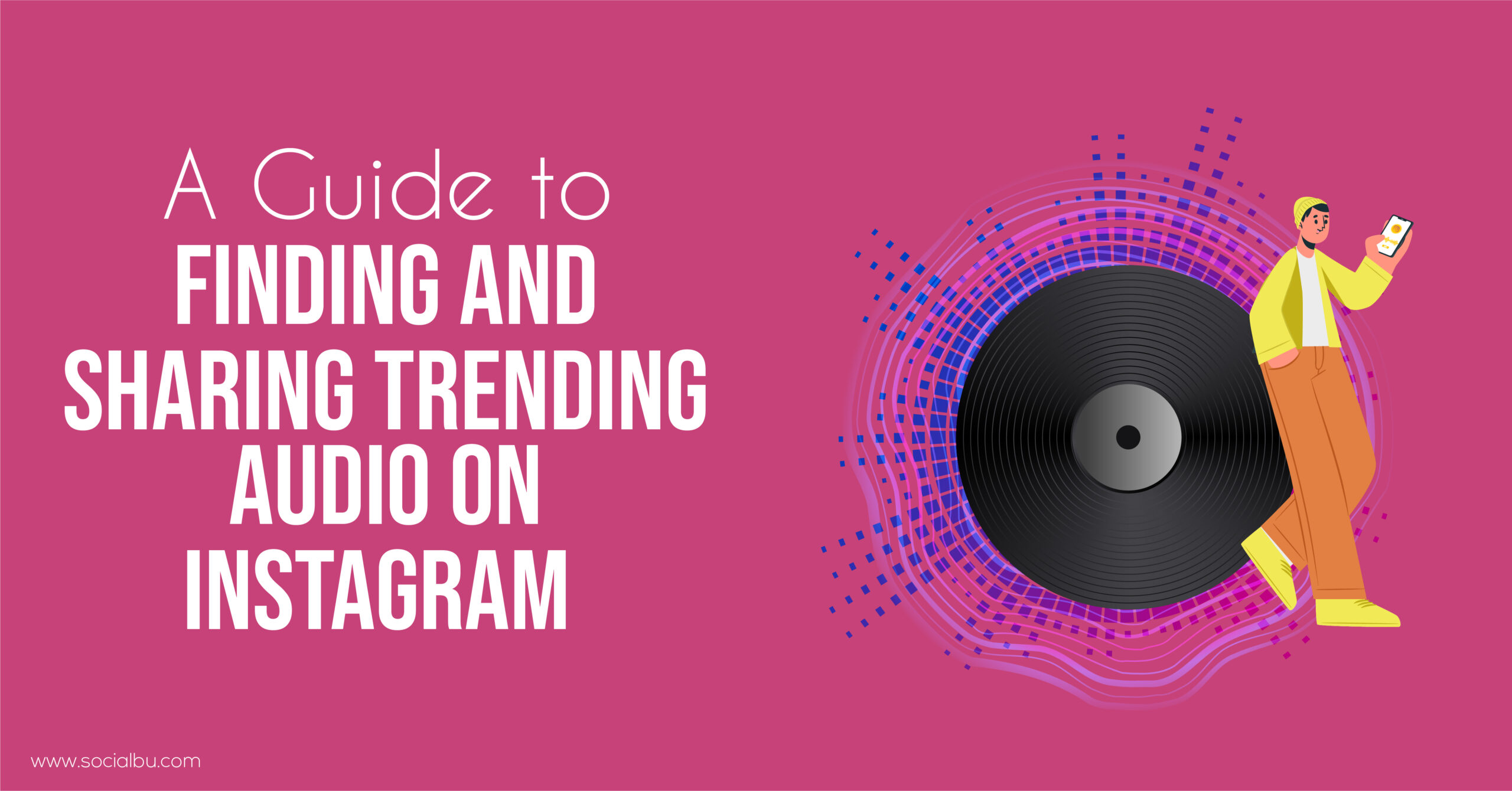 A guide to finding and sharing trending audio on instagram