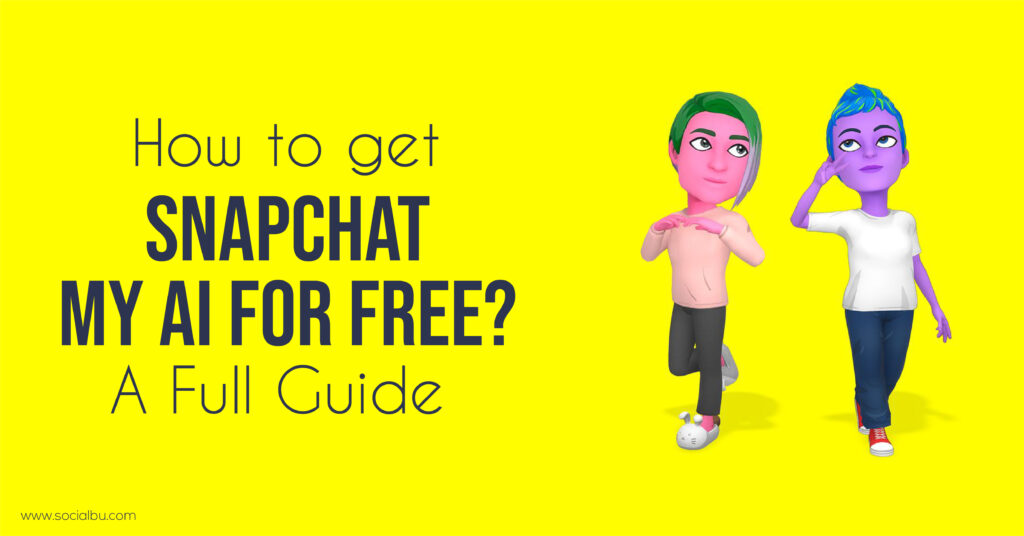 How to get Snapchat My AI for free