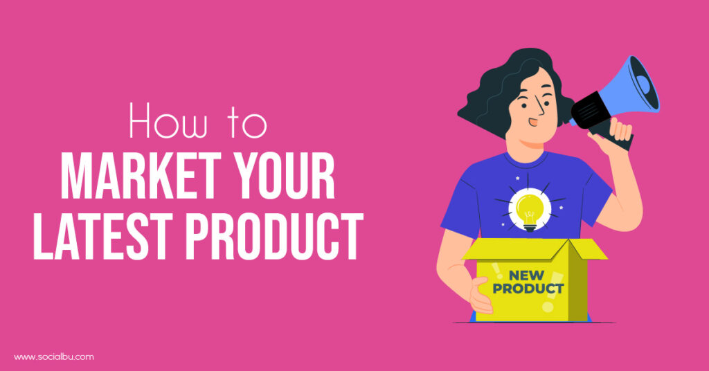 How to market your product