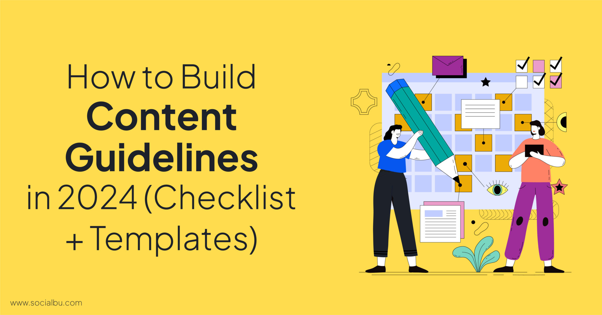 How to Build Solid Content Guidelines in 2024 [Checklist]