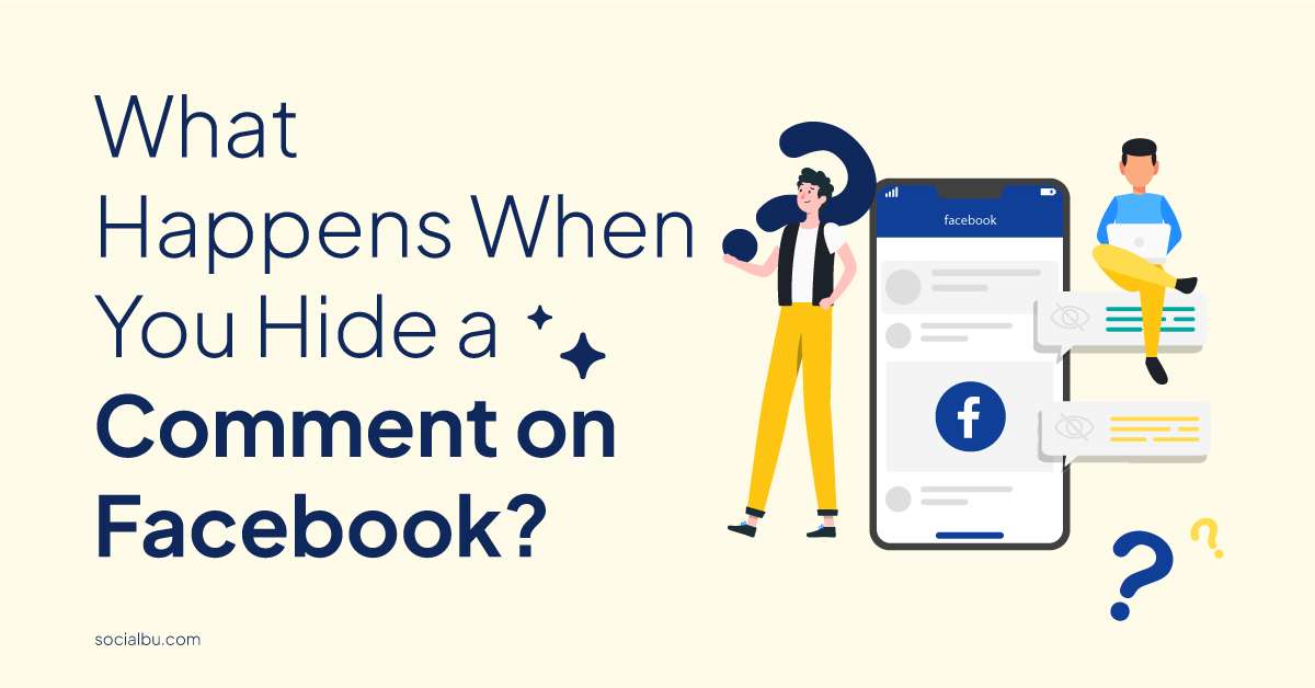 What Happens When You Hide a Comment on Facebook?