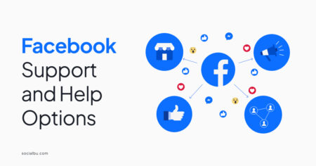 How to Contact Facebook: Support and Help Options