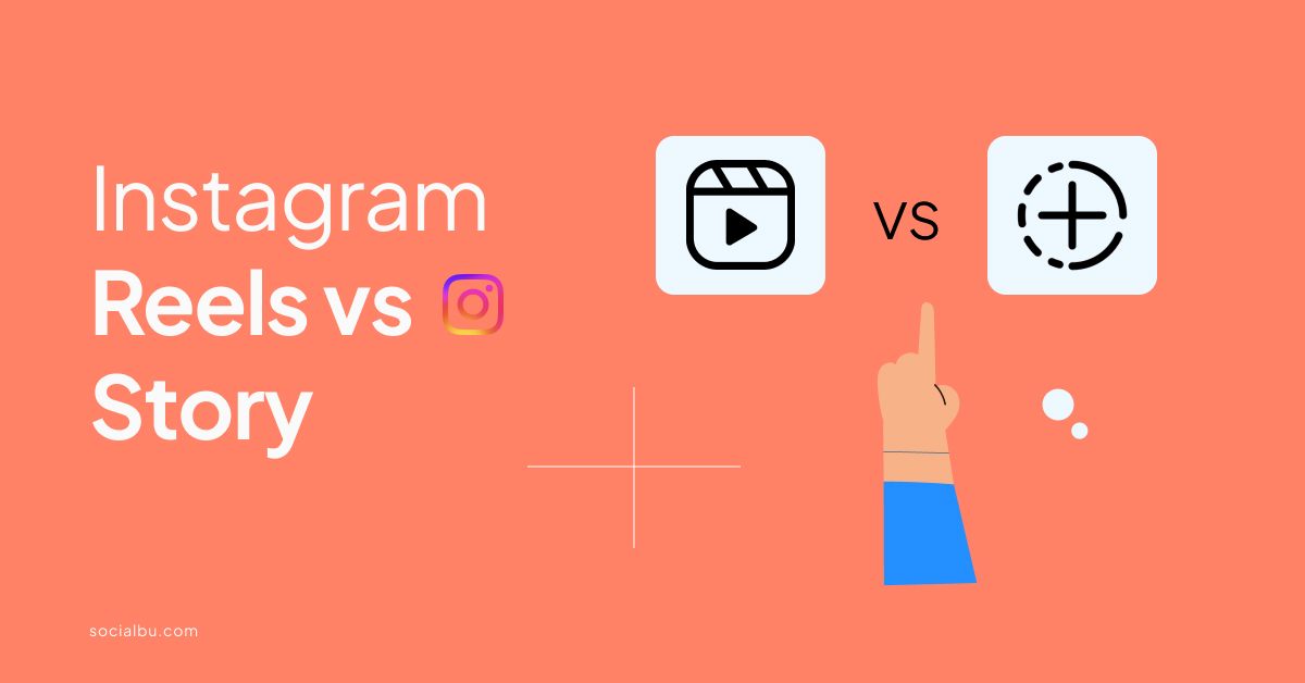 Instagram Reels vs Stories: What's the Key Difference?