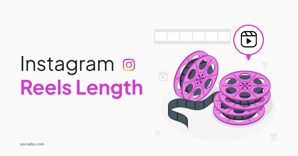 Instagram reels length