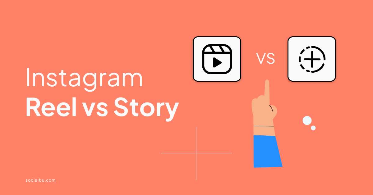 Reel Vs Story On Instagram