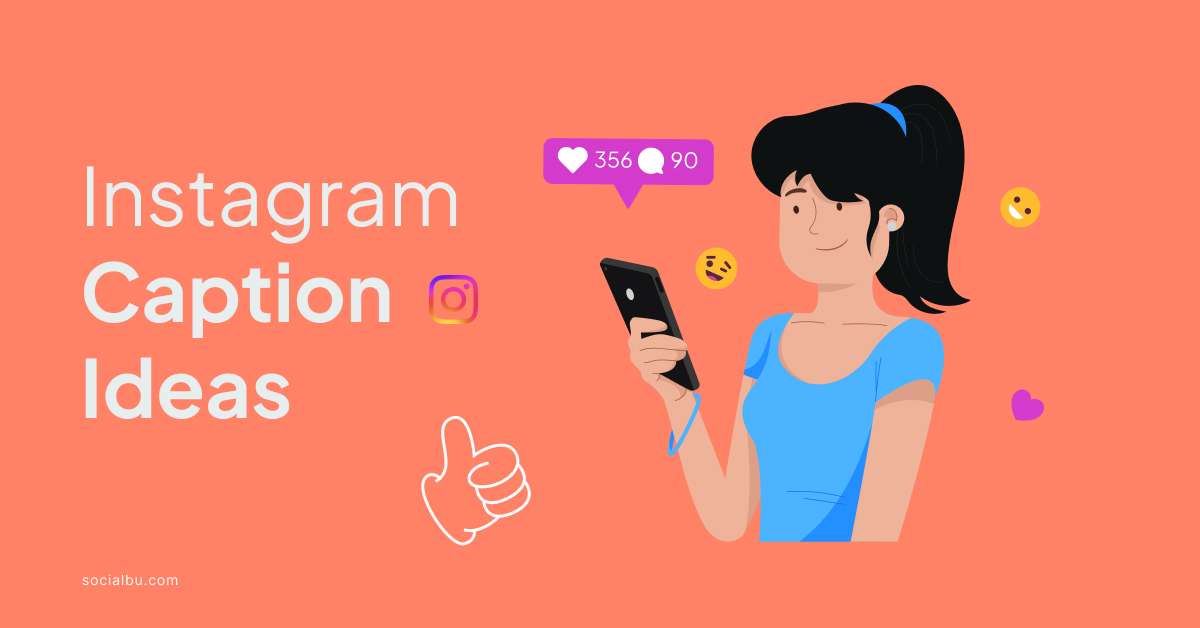 197+ Unique Instagram Caption Ideas to Use in 2024 SocialBu Blog