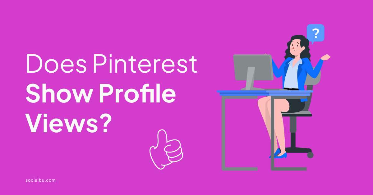 Does Pinterest Show Profile Views?