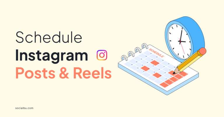 How to Schedule Instagram Posts & Reels: 2 Best Methods | SocialBu Blog