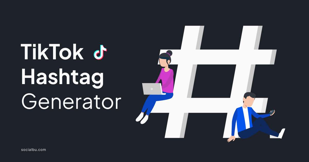 tiktok hashtag generator