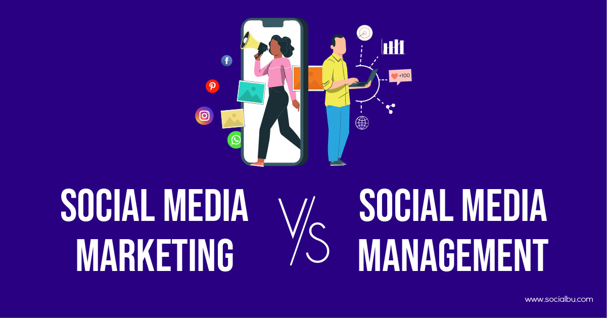 Social Media Marketing Vs. Social Media Management
