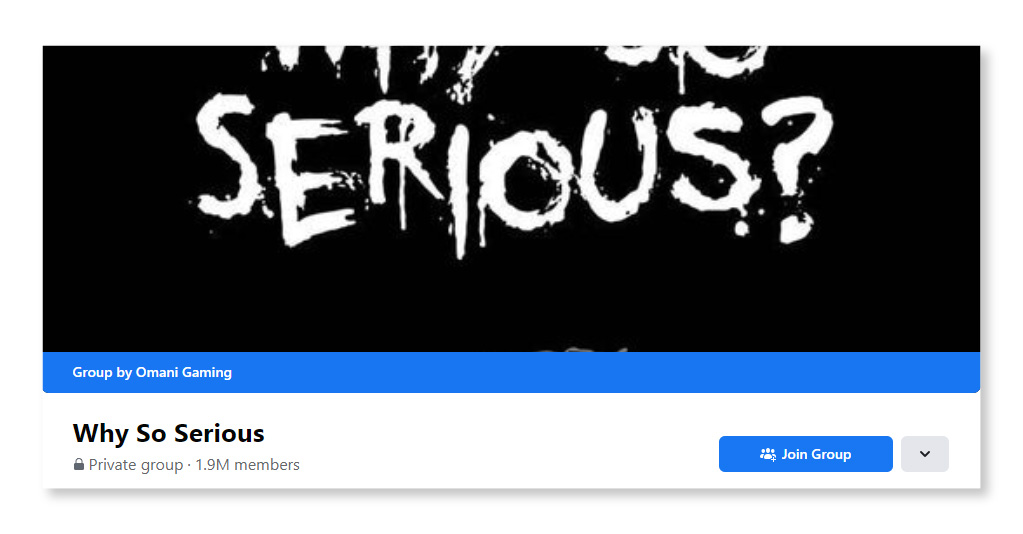 Why So Serious_Largest Facebook Groups