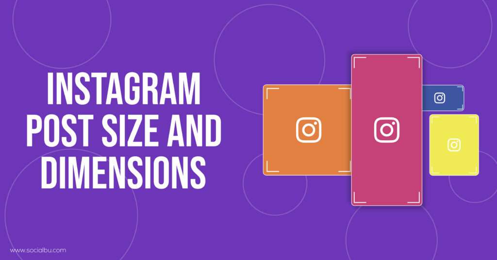 Instagram post sizes and dimensions