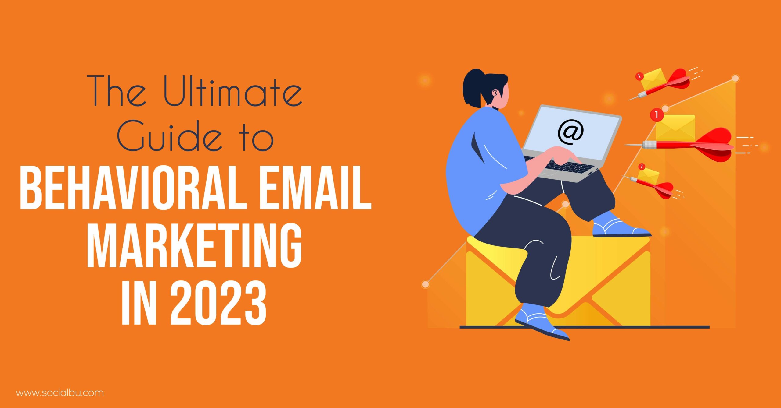guide to behavioral email marketing
