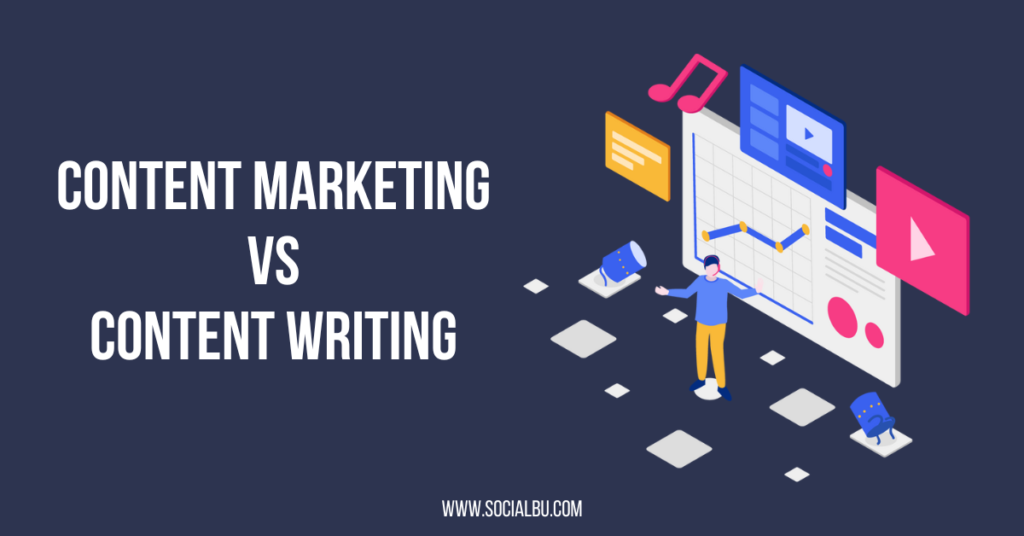 Content Marketing vs Content Writing