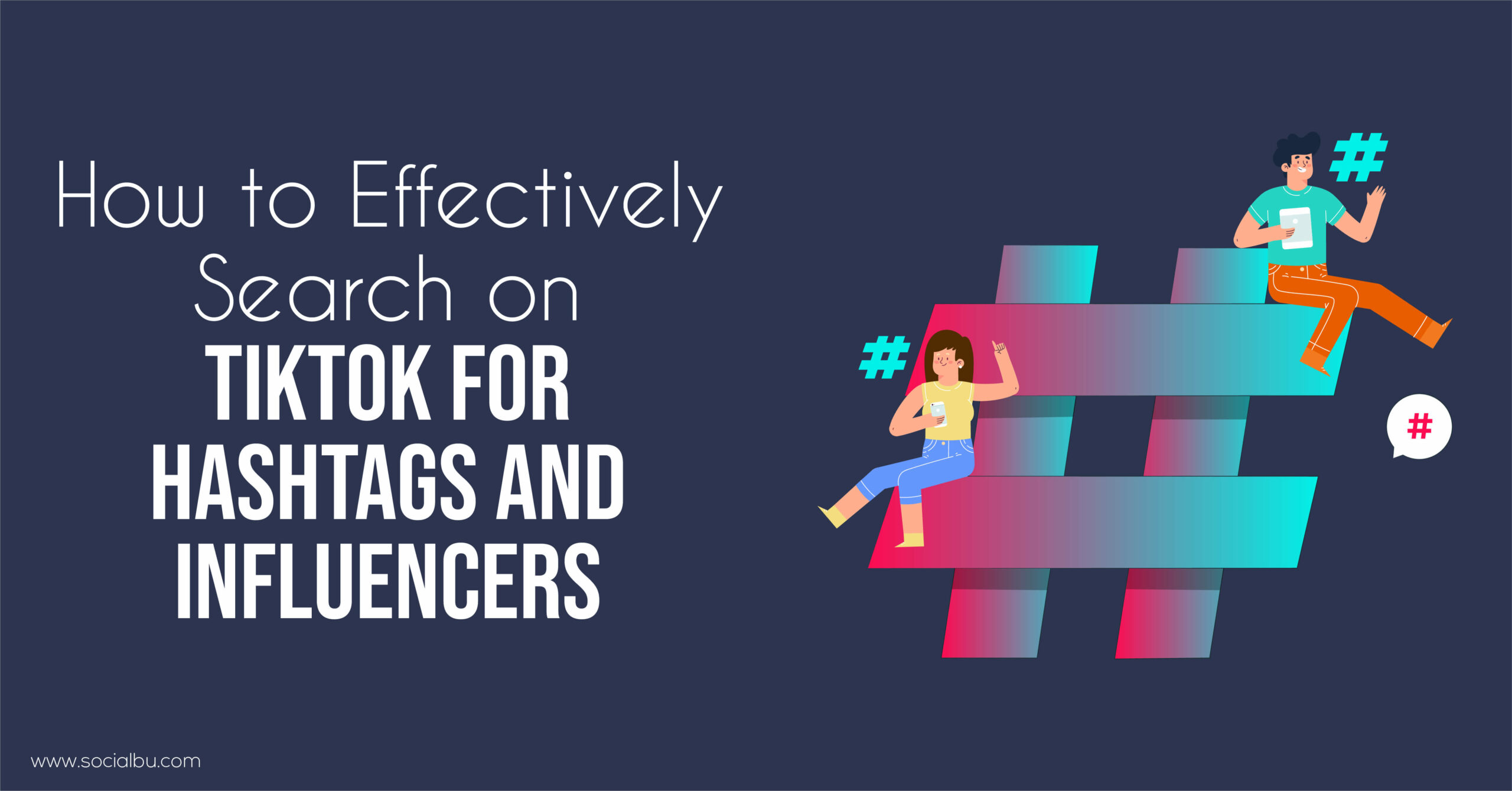 search hashtags and influencers on TikTok
