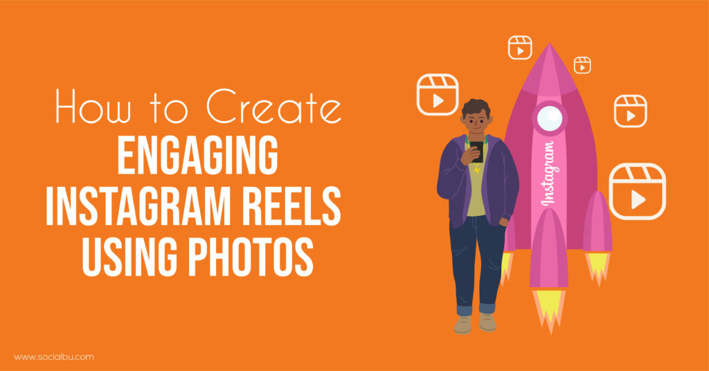 create Instagram reels using photos
