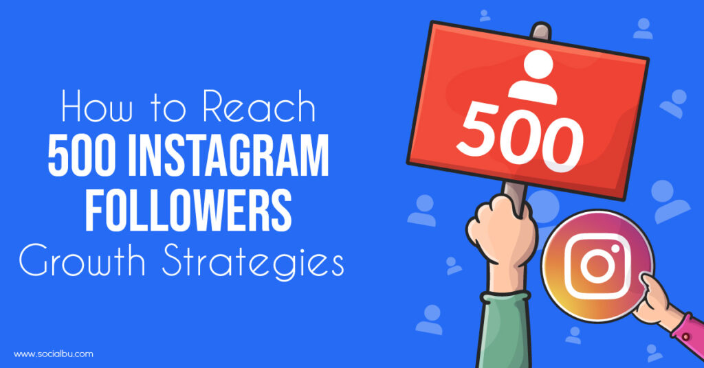 Feature picture with text "How to Reach 500 Instagram Followers: Growth Strategies"