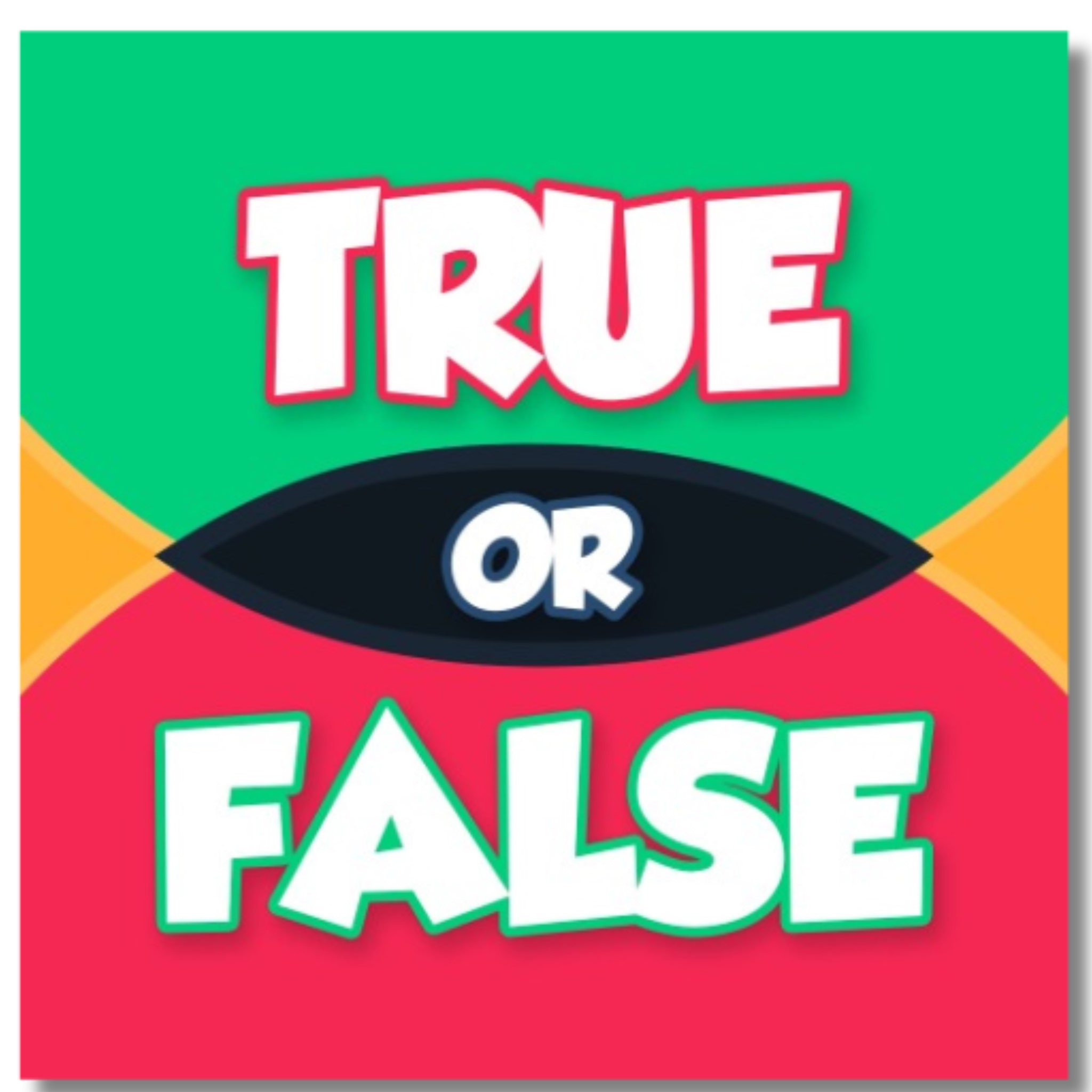 "True or False" Facts