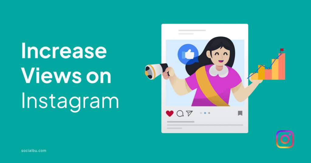 how to increase views on instagram