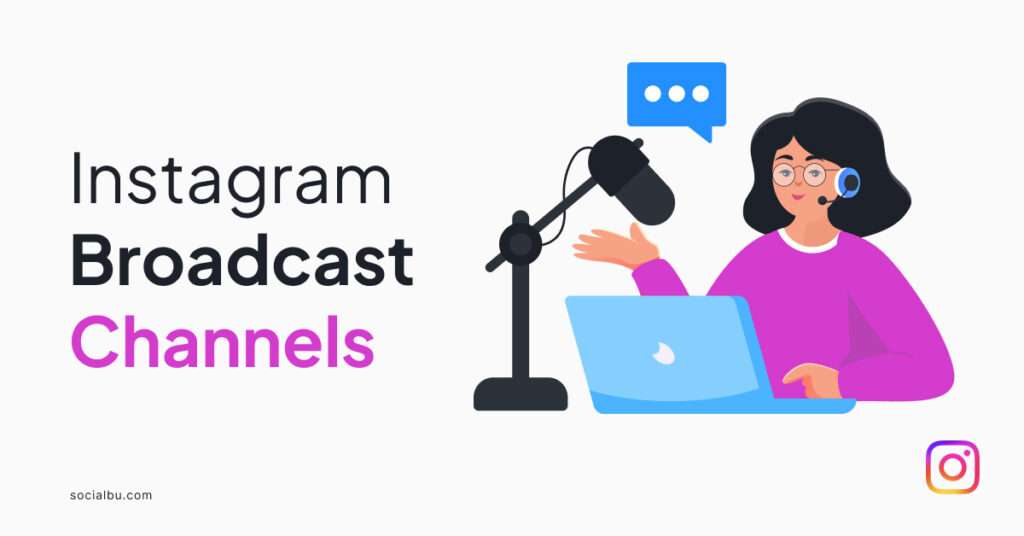 Instagram Broadcast channels