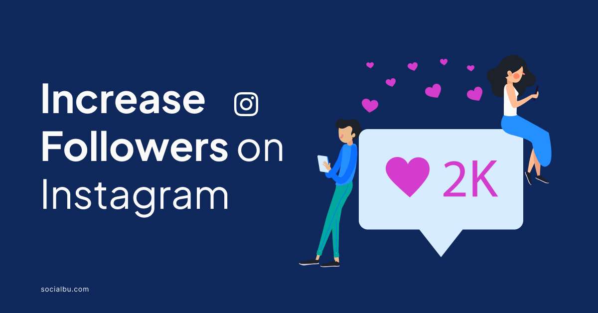 How to Increase Followers on Instagram